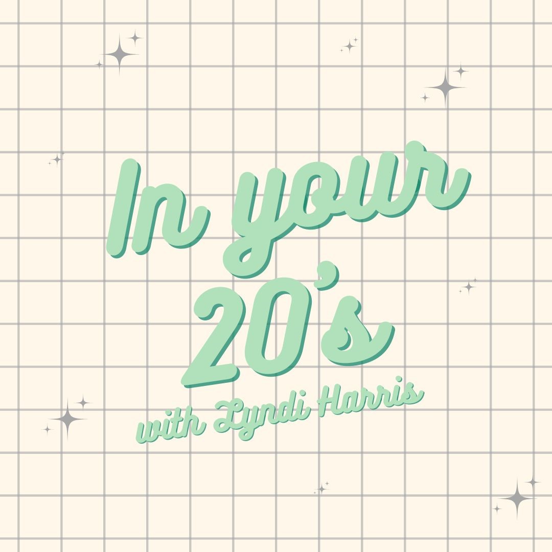 In Your 20s: Milestones and mistreatment w/ Lindsey Imboden